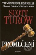 Kniha: Promlčení (Scott Turow). Mladá fronta, 2007 Kniha: Promlčení (Scott Turow). Mladá fronta, 2007