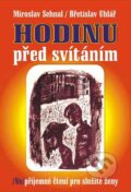 Kniha: Hodinu před svítáním (Břetislav Uhlíř a Miroslav Sehnal). Repronis, 2007 Kniha: Hodinu před svítáním (Břetislav Uhlíř a Miroslav Sehnal). Repronis, 2007