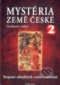 Kniha: Mystéria Země české 2 (Vladimír Liška). Fontána, 2007 Kniha: Mystéria Země české 2 (Vladimír Liška). Fontána, 2007