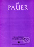 Kniha: Trompetina pro trubku a klavír (Jiří Pauer). Panton, 2007 Kniha: Trompetina pro trubku a klavír (Jiří Pauer). Panton, 2007