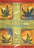 Kniha: Štyri dohody (Don Miguel Ruiz). Pragma, 2007 Kniha: Štyri dohody (Don Miguel Ruiz). Pragma, 2007