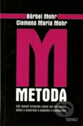 Kniha: Metoda M (Bärbel Mohr a Clemens Maria Mohr). Tenno, 2006 Kniha: Metoda M (Bärbel Mohr a Clemens Maria Mohr). Tenno, 2006