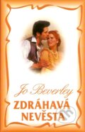 Kniha: Zdráhavá nevěsta (Jo Beverley). Domino, 2007 Kniha: Zdráhavá nevěsta (Jo Beverley). Domino, 2007