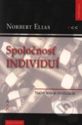Kniha: Spoločnosť indivíduí (Norbert Elias). Kalligram, 2006 Kniha: Spoločnosť indivíduí (Norbert Elias). Kalligram, 2006