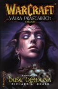 Kniha: Warcraft: Válka prastarých 2 (Richard A. Knaak). FANTOM Print, 2007 Kniha: Warcraft: Válka prastarých 2 (Richard A. Knaak). FANTOM Print, 2007