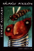 Kniha: Tvrdé kotrby (Kálmán Mikszáth), 2007 Kniha: Tvrdé kotrby (Kálmán Mikszáth), 2007