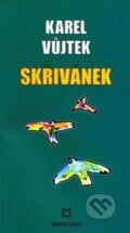 Kniha: Skřivánek (Karel Vůjtek). Montanex, 2007 Kniha: Skřivánek (Karel Vůjtek). Montanex, 2007