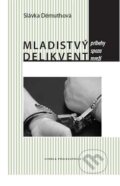 Kniha: Mladistvý delikvent (Slávka Démuthová). Schola Philosophica, 2006 Kniha: Mladistvý delikvent (Slávka Démuthová). Schola Philosophica, 2006