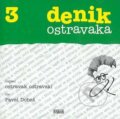 Audiokniha: Denik Ostravaka 3 (CD) (Ostravak Ostravski). Popron music, 2007 Audiokniha: Denik Ostravaka 3 (CD) (Ostravak Ostravski). Popron music, 2007