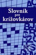 Kniha: Slovník pre krížovkárov (Ottovo nakladatelství). Ottovo nakladatelství, 2007 Kniha: Slovník pre krížovkárov (Ottovo nakladatelství). Ottovo nakladatelství, 2007