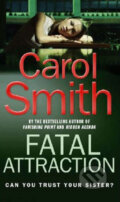 Kniha: Fatal Attraction (Carol Smith). Sphere, 2007 Kniha: Fatal Attraction (Carol Smith). Sphere, 2007