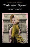 Kniha: Washington Square (Henry James). Wordsworth, 1993 Kniha: Washington Square (Henry James). Wordsworth, 1993