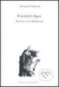 Kniha: Friedrich Spee. Procesy s čarodějnicemi (Christian Feldmann). Refugium Velehrad-Roma, 2004 Kniha: Friedrich Spee. Procesy s čarodějnicemi (Christian Feldmann). Refugium Velehrad-Roma, 2004