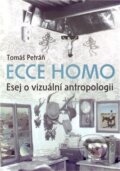 Kniha: Ecce homo (Tomáš Petráň). Univerzita Pardubice, 2011 Kniha: Ecce homo (Tomáš Petráň). Univerzita Pardubice, 2011