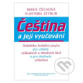 Kniha: Čeština a její vyučování (Marie Čechová a Vlastimil Styblík). SPN - pedagogické nakladatelství, 2005 Kniha: Čeština a její vyučování (Marie Čechová a Vlastimil Styblík). SPN - pedagogické nakladatelství, 2005