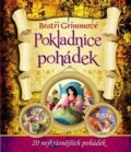 Kniha: Bratři Grimmové - Pokladnice pohádek (Jacob Grimm a Wilhelm Grimm). Svojtka&Co., 2013 Kniha: Bratři Grimmové - Pokladnice pohádek (Jacob Grimm a Wilhelm Grimm). Svojtka&Co., 2013