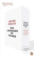 Kniha: The Language of Things (Deyan Sudjic). Penguin Books, 2009 Kniha: The Language of Things (Deyan Sudjic). Penguin Books, 2009
