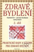 Kniha: Zdravé bydlení 2. díl (Vlastimil Žert). Fontána, 2003 Kniha: Zdravé bydlení 2. díl (Vlastimil Žert). Fontána, 2003