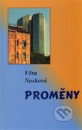 Kniha: Proměny (Věra Nosková). Klika, 2013 Kniha: Proměny (Věra Nosková). Klika, 2013
