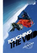 Kniha: Touching the Void (Joe Simpson). William Heinemann, 2009 Kniha: Touching the Void (Joe Simpson). William Heinemann, 2009