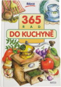 Kniha: 365 rad do kuchyně (Dagmar Vojířová a Eva Malinovská). Motto, 1997 Kniha: 365 rad do kuchyně (Dagmar Vojířová a Eva Malinovská). Motto, 1997