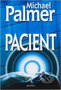 Kniha: Pacient (Michael Palmer). Aktuell, 1999 Kniha: Pacient (Michael Palmer). Aktuell, 1999