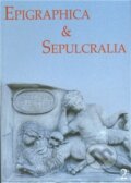 Kniha: Epigraphica et Sepulcralia 2 (Jiří Roháček). Artefactum, 2009 Kniha: Epigraphica et Sepulcralia 2 (Jiří Roháček). Artefactum, 2009