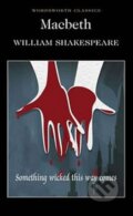 Kniha: Macbeth (William Shakespeare). Wordsworth, 1995 Kniha: Macbeth (William Shakespeare). Wordsworth, 1995