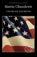 Kniha: Martin Chuzzlewit (Charles Dickens). Wordsworth, 1994 Kniha: Martin Chuzzlewit (Charles Dickens). Wordsworth, 1994
