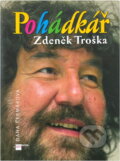 Kniha: Pohádkář Zdeněk Troška (Dana Čermáková). Imagination of People, 2009 Kniha: Pohádkář Zdeněk Troška (Dana Čermáková). Imagination of People, 2009