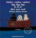 Kniha: Vajíčko, vajíčko, vajíčko! (Eric Battut). Thovt, 2013 Kniha: Vajíčko, vajíčko, vajíčko! (Eric Battut). Thovt, 2013