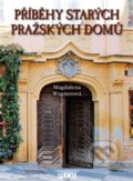 Kniha: Příběhy starých pražských domů (Magdalena Wagnerová). Plot, 2013 Kniha: Příběhy starých pražských domů (Magdalena Wagnerová). Plot, 2013