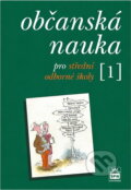 Kniha: Občanská nauka 1 pro střední odborné školy (Milan Valenta). , 1999 Kniha: Občanská nauka 1 pro střední odborné školy (Milan Valenta). , 1999