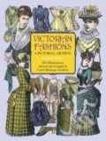 Kniha: Victorian Fashions (Carol Belanger Grafton). Dover Publications, 2000 Kniha: Victorian Fashions (Carol Belanger Grafton). Dover Publications, 2000