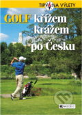 Kniha: Golf křížem krážem po Česku (Andrej Halada). Fragment, 2007 Kniha: Golf křížem krážem po Česku (Andrej Halada). Fragment, 2007