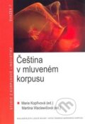 Kniha: Čeština v mluveném korpusu (Marie Kopřivová a Martina Waclawičová). Nakladatelství Lidové noviny, 2008 Kniha: Čeština v mluveném korpusu (Marie Kopřivová a Martina Waclawičová). Nakladatelství Lidové noviny, 2008
