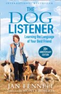 Kniha: The Dog Listener (Jan Fennell a Monty Roberts). HarperCollins, 2010 Kniha: The Dog Listener (Jan Fennell a Monty Roberts). HarperCollins, 2010