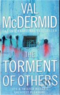 Kniha: The Torment Of Others (Val McDermid). HarperCollins, 2010 Kniha: The Torment Of Others (Val McDermid). HarperCollins, 2010