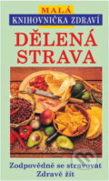 Kniha: Dělená strava (Dagmar Steidlová). Svojtka&Co., 2000 Kniha: Dělená strava (Dagmar Steidlová). Svojtka&Co., 2000