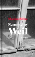 Kniha: Nesmrtelný Weil (Maxim Biller). Akropolis, 2026 Kniha: Nesmrtelný Weil (Maxim Biller). Akropolis, 2026