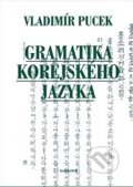 Kniha: Gramatika korejského jazyka (Pucek a Vladimír). Karolinum, 2022 Kniha: Gramatika korejského jazyka (Pucek a Vladimír). Karolinum, 2022