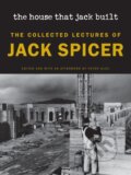 Kniha: The House That Jack Built (New Edition) (Jack Spicer a Peter Gizzi). Wesleyan University Press, 2025 Kniha: The House That Jack Built (New Edition) (Jack Spicer a Peter Gizzi). Wesleyan University Press, 2025