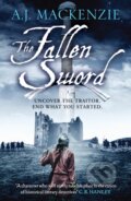 Kniha: The Fallen Sword (A.J. MacKenzie). Canelo, 2022 Kniha: The Fallen Sword (A.J. MacKenzie). Canelo, 2022