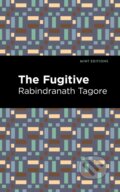 Kniha: The Fugitive (Rabindranath Tagore). West Margin Press, 2022 Kniha: The Fugitive (Rabindranath Tagore). West Margin Press, 2022