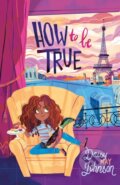 Kniha: How to Be True (Daisy May Johnson). , 2022 Kniha: How to Be True (Daisy May Johnson). , 2022