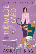 Kniha: The Wilde Card (Ashley R. King). City Owl Press, 2022 Kniha: The Wilde Card (Ashley R. King). City Owl Press, 2022