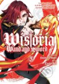 Kniha: Wistoria: Wand and Sword 3 (Fujino Omori). Kodansha Comics, 2023 Kniha: Wistoria: Wand and Sword 3 (Fujino Omori). Kodansha Comics, 2023