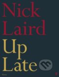 Kniha: Up Late (Nick Laird). Faber and Faber, 2023 Kniha: Up Late (Nick Laird). Faber and Faber, 2023
