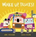 Kniha: Wake Up, Trucks! (Jodie Parachini). Little Tiger, 2023 Kniha: Wake Up, Trucks! (Jodie Parachini). Little Tiger, 2023