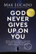Kniha: God Never Gives Up on You (Lucado Max). Thomas Nelson Publishers, 2023 Kniha: God Never Gives Up on You (Lucado Max). Thomas Nelson Publishers, 2023